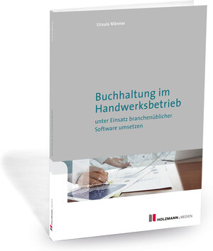 Buchcover E-Book "Buchhaltung im Handwerksbetrieb unter Einsatz branchenüblicher Software umsetzen" | Ursula Männer | EAN 9783778314760 | ISBN 3-7783-1476-9 | ISBN 978-3-7783-1476-0