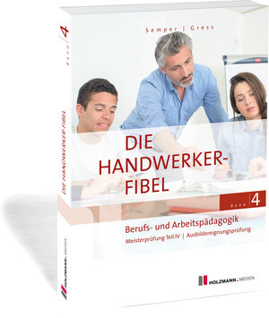 Buchcover Die Handwerker-Fibel, Band 4 | Dr. Lothar Semper | EAN 9783778315903 | ISBN 3-7783-1590-0 | ISBN 978-3-7783-1590-3