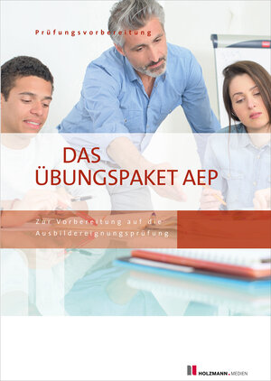 Buchcover Das Übungspaket zur Ausbildereignungsprüfung - Variante 1 + 2 | Lothar Dr. Semper | EAN 9783778317099 | ISBN 3-7783-1709-1 | ISBN 978-3-7783-1709-9