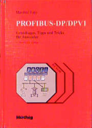 Buchcover PROFIBUS-DP/DPV2 | Manfred Popp | EAN 9783778527818 | ISBN 3-7785-2781-9 | ISBN 978-3-7785-2781-8