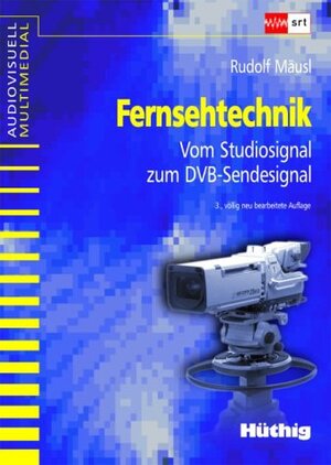 Fernsehtechnik: Vom Studiosignal zum DVB-Sendesignal