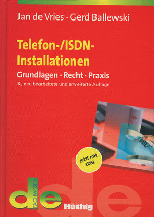 Telefon- / ISDN - Installationen: Installation von Endeinrichtungen für öffentliche Telekommunikationsnetze. Grundlagen - Recht - Praxis