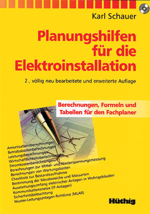 Planungshilfen für die Elektroinstallation: Berechnungen, Formeln, Tabellen für den Fachplaner