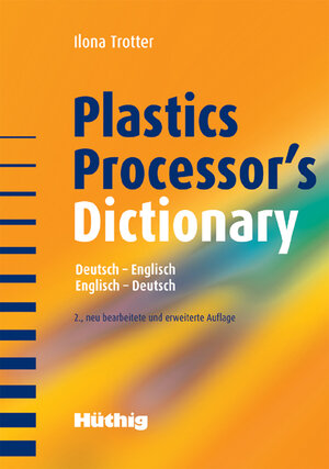 Buchcover Plastics Processor's Dictionary | Ilona Trotter | EAN 9783778529713 | ISBN 3-7785-2971-4 | ISBN 978-3-7785-2971-3