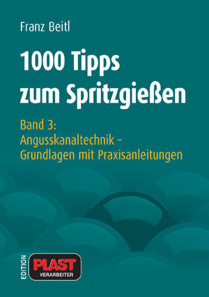 Buchcover 1000 Tipps zum Spritzgießen | Franz Beitl | EAN 9783778539897 | ISBN 3-7785-3989-2 | ISBN 978-3-7785-3989-7