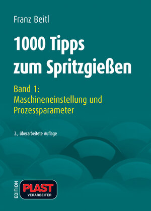 Buchcover 1000 Tipps zum Spritzgießen | Franz Beitl | EAN 9783778540176 | ISBN 3-7785-4017-3 | ISBN 978-3-7785-4017-6