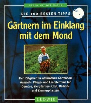 Buchcover Gärtnern im Einklang mit dem Mond | Gerhard Merz | EAN 9783778736630 | ISBN 3-7787-3663-9 | ISBN 978-3-7787-3663-0