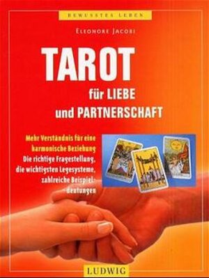 Buchcover Beziehungstarot - das Praxisbuch | Eleonore Jacobi | EAN 9783778739327 | ISBN 3-7787-3932-8 | ISBN 978-3-7787-3932-7