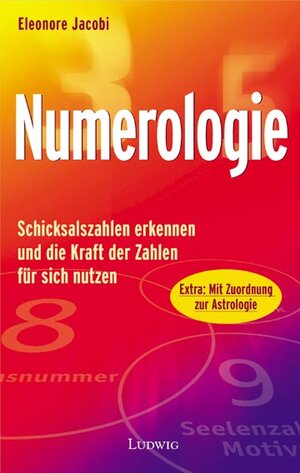 Buchcover Numerologie | Eleonore Jacobi | EAN 9783778739761 | ISBN 3-7787-3976-X | ISBN 978-3-7787-3976-1