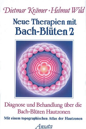 Buchcover Neue Therapien mit Bach-Blüten 2 | Dietmar Krämer | EAN 9783778770689 | ISBN 3-7787-7068-3 | ISBN 978-3-7787-7068-9