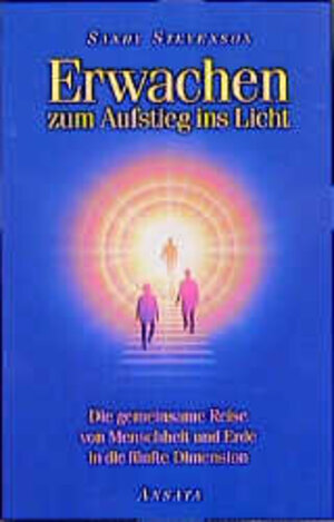 Buchcover Erwachen zum Aufstieg ins Licht | Sandy Stevenson | EAN 9783778771372 | ISBN 3-7787-7137-X | ISBN 978-3-7787-7137-2