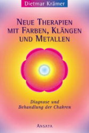 Buchcover Neue Therapien mit Farben, Klängen und Metallen | Dietmar Krämer | EAN 9783778772218 | ISBN 3-7787-7221-X | ISBN 978-3-7787-7221-8
