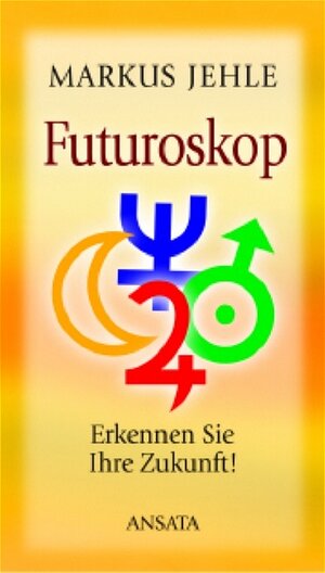 Futuroskop. Erkennen Sie Ihre Zukunft!