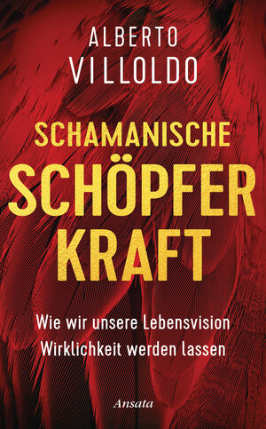 Buchcover Schamanische Schöpferkraft | Alberto Villoldo | EAN 9783778775479 | ISBN 3-7787-7547-2 | ISBN 978-3-7787-7547-9