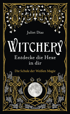 Buchcover Witchery – Entdecke die Hexe in dir | Juliet Diaz | EAN 9783778775554 | ISBN 3-7787-7555-3 | ISBN 978-3-7787-7555-4