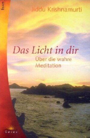 Buchcover Das Licht in mir | Jiddu Krishnamurti | EAN 9783778780275 | ISBN 3-7787-8027-1 | ISBN 978-3-7787-8027-5
