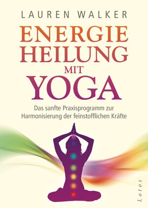 Buchcover Energieheilung mit Yoga | Lauren Walker | EAN 9783778782538 | ISBN 3-7787-8253-3 | ISBN 978-3-7787-8253-8