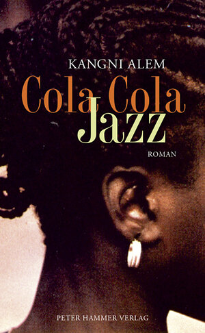 Buchcover Cola Cola Jazz | Kangni Alem | EAN 9783779500018 | ISBN 3-7795-0001-9 | ISBN 978-3-7795-0001-8