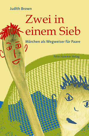 Buchcover Zwei in einem Sieb | Judith Brown | EAN 9783779500070 | ISBN 3-7795-0007-8 | ISBN 978-3-7795-0007-0
