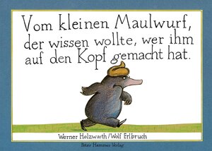 Buchcover Vom kleinen Maulwurf, der wissen wollte, wer ihm auf den Kopf gemacht hat | Werner Holzwarth | EAN 9783779505037 | ISBN 3-7795-0503-7 | ISBN 978-3-7795-0503-7