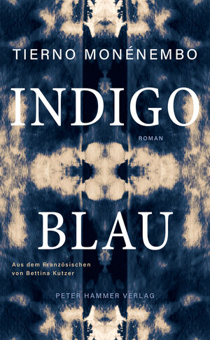 Buchcover Indigoblau | Tierno Monénembo | EAN 9783779507338 | ISBN 3-7795-0733-1 | ISBN 978-3-7795-0733-8