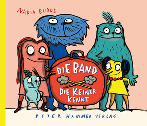 Buchcover Die Band, die keiner kennt Vorzugsausgabe | Nadia Budde | EAN 9783779507611 | ISBN 3-7795-0761-7 | ISBN 978-3-7795-0761-1