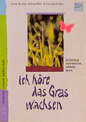 Buchcover Ich höre das Gras wachsen | EAN 9783779703587 | ISBN 3-7797-0358-0 | ISBN 978-3-7797-0358-7