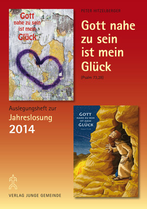 Buchcover Auslegungsheft zur Jahreslosung 2014  für beide Motive | Peter Hitzelberger | EAN 9783779713906 | ISBN 3-7797-1390-X | ISBN 978-3-7797-1390-6