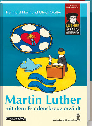 Buchcover Martin Luther mit dem Friedenskreuz erzählt | Ulrich Walter | EAN 9783779721123 | ISBN 3-7797-2112-0 | ISBN 978-3-7797-2112-3