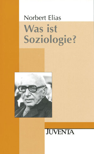 Was ist Soziologie?: Grundfragen der Soziologie (Juventa Paperback)