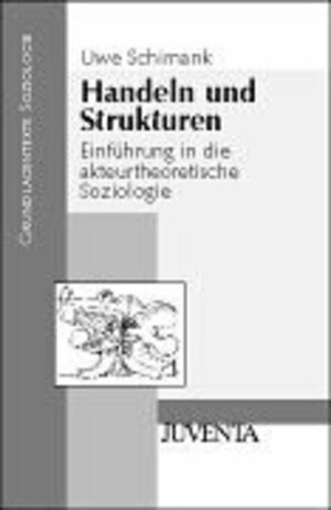 Buchcover Handeln und Strukturen | Uwe Schimank | EAN 9783779914679 | ISBN 3-7799-1467-0 | ISBN 978-3-7799-1467-9