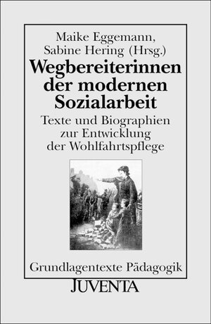 Buchcover Wegbereiterinnen der modernen Sozialarbeit  | EAN 9783779915133 | ISBN 3-7799-1513-8 | ISBN 978-3-7799-1513-3