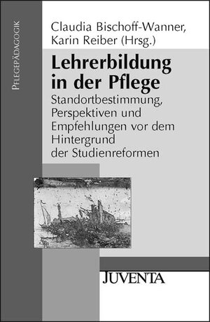 Buchcover Lehrerbildung in der Pflege  | EAN 9783779916444 | ISBN 3-7799-1644-4 | ISBN 978-3-7799-1644-4