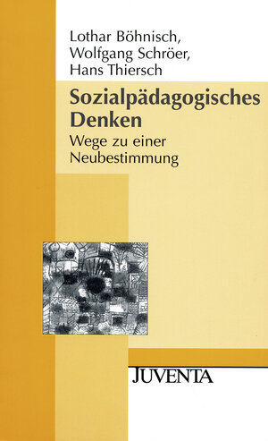 Sozialpädagogisches Denken: Wege zu einer Neubestimmung (Juventa Paperback)