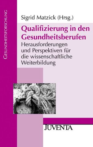 Buchcover Qualifizierung in den Gesundheitsberufen  | EAN 9783779919759 | ISBN 3-7799-1975-3 | ISBN 978-3-7799-1975-9