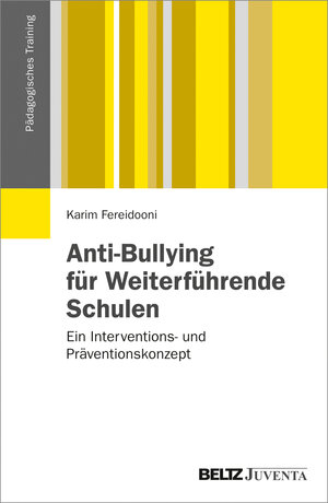 Buchcover Anti-Bullying für Weiterführende Schulen | Karim Fereidooni | EAN 9783779921417 | ISBN 3-7799-2141-3 | ISBN 978-3-7799-2141-7