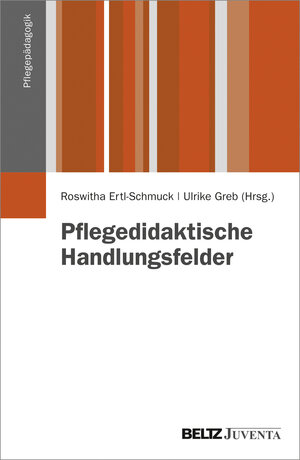 Buchcover Pflegedidaktische Handlungsfelder  | EAN 9783779924012 | ISBN 3-7799-2401-3 | ISBN 978-3-7799-2401-2