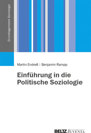 Buchcover Einführung in die Politische Soziologie | Martin Endreß | EAN 9783779926108 | ISBN 3-7799-2610-5 | ISBN 978-3-7799-2610-8