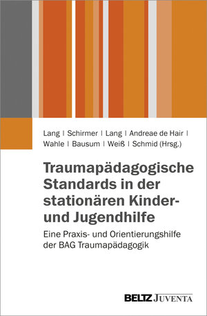 Buchcover Traumapädagogische Standards in der stationären Kinder- und Jugendhilfe  | EAN 9783779928676 | ISBN 3-7799-2867-1 | ISBN 978-3-7799-2867-6