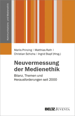 Buchcover Neuvermessung der Medienethik  | EAN 9783779930020 | ISBN 3-7799-3002-1 | ISBN 978-3-7799-3002-0