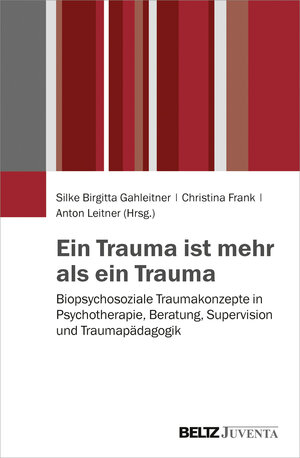 Buchcover Ein Trauma ist mehr als ein Trauma | EAN 9783779932376 | ISBN 3-7799-3237-7 | ISBN 978-3-7799-3237-6
