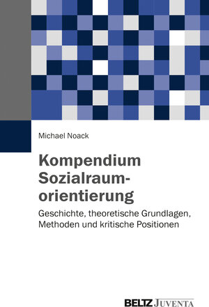 Buchcover Kompendium Sozialraumorientierung  | EAN 9783779932451 | ISBN 3-7799-3245-8 | ISBN 978-3-7799-3245-1