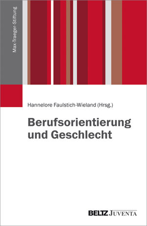 Buchcover Berufsorientierung und Geschlecht  | EAN 9783779932833 | ISBN 3-7799-3283-0 | ISBN 978-3-7799-3283-3