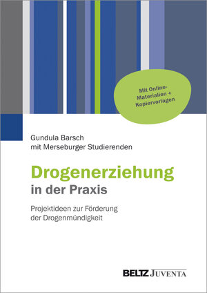 Buchcover Drogenerziehung in der Praxis | Gundula Barsch | EAN 9783779933946 | ISBN 3-7799-3394-2 | ISBN 978-3-7799-3394-6