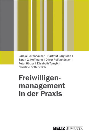 Buchcover Freiwilligenmanagement in der Praxis | Carola Reifenhäuser | EAN 9783779934080 | ISBN 3-7799-3408-6 | ISBN 978-3-7799-3408-0