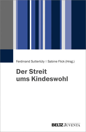 Buchcover Der Streit ums Kindeswohl  | EAN 9783779936862 | ISBN 3-7799-3686-0 | ISBN 978-3-7799-3686-2