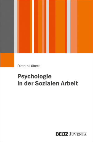 Buchcover Psychologie in der Sozialen Arbeit  | EAN 9783779938019 | ISBN 3-7799-3801-4 | ISBN 978-3-7799-3801-9