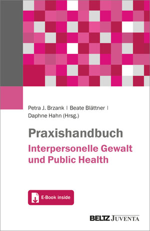 Buchcover Praxishandbuch Interpersonelle Gewalt und Public Health  | EAN 9783779938682 | ISBN 3-7799-3868-5 | ISBN 978-3-7799-3868-2