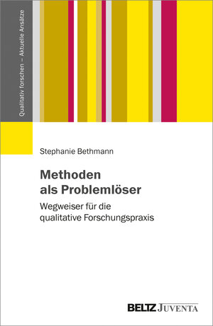Buchcover Methoden als Problemlöser | Stephanie Bethmann | EAN 9783779938910 | ISBN 3-7799-3891-X | ISBN 978-3-7799-3891-0