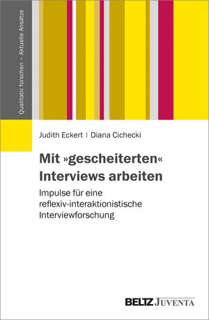 Buchcover Mit »gescheiterten« Interviews arbeiten | Judith Eckert | EAN 9783779939009 | ISBN 3-7799-3900-2 | ISBN 978-3-7799-3900-9